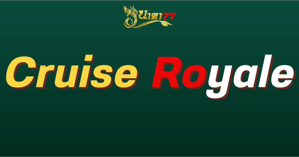 Cruise Royale