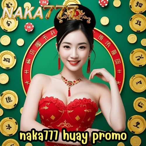naka777 huay promo